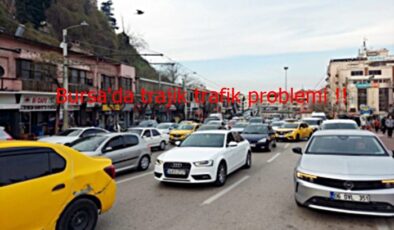 TRAJİKOMİK BURSA TRAFİĞİ