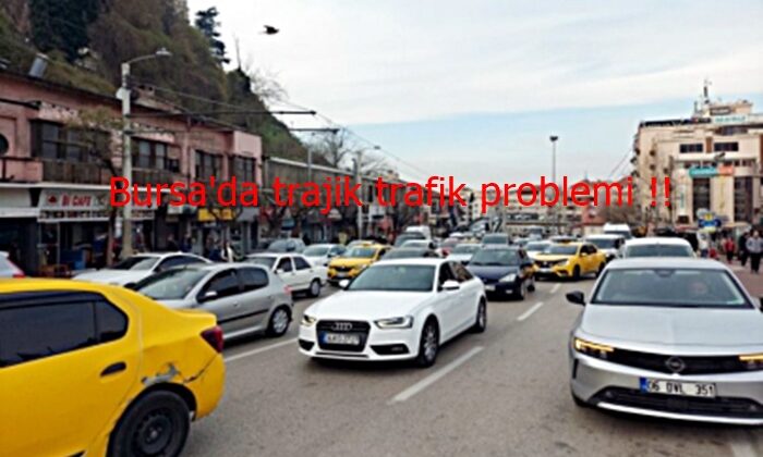 TRAJİKOMİK BURSA TRAFİĞİ